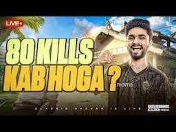 AAJ TO 80 KILLS HOKE RAHEGA | CLASSIC HACKER BOLTE | BGMI LIVE