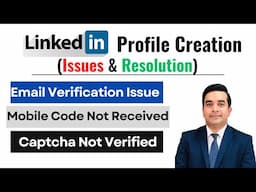 LinkedIn Account Creation Issues | How to Resolve LinkedIn Account Issues | LinkedIn Verification