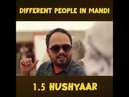 Different People In Mandi |  1.5 HUSHYAAR     #shortvideo