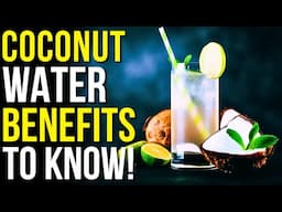 8 Health Benefits of Coconut Water! | Drinking Coconut Water Everyday