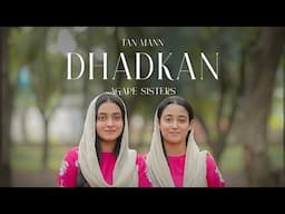 Tan Mann Dhadkan  || Agape Sisters  || 4K