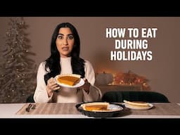 How To Eat During The Holidays (My Approach)