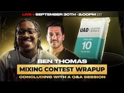 Mixing Contest Wrap Up w/ Ben Thomas | Lil Uzi Vert - Rehab