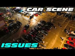 CAR SCENE PROBLEMS & ISSUES IN 2024