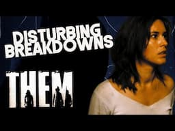 Them (2006) | DISTURBING BREAKDOWN