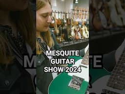 Mesquite Guitar Show 2024 was a success! Full video out now! #guitar