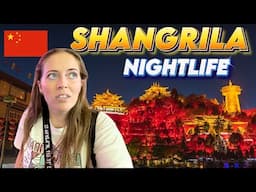 Unforgettable NIGHTLIFE in Shangrila, China 🇨🇳 (This is AMAZING)