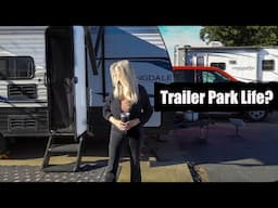 I MOVED INTO A TRAILER PARK | Living In A Travel Trailer | Van Life