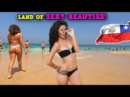 Life in CHILE 2024 !- The Land of SEXY BEAUTIFUL WOMEN, BEACHES AND MAGNIFICENT NATURE - DOCUMENTARY