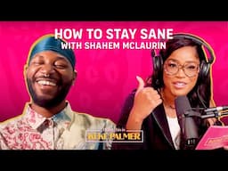 How To Stay Sane While Fighting For Change with Shahem Mclaurin | Baby, This is Keke Palmer