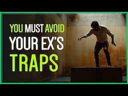 Your Ex Is Setting A Trap -- DON'T Fall For It!