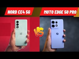 Moto Edge 50 Pro 5G VS Oneplus Nord CE4 5G Full Comparison | Gadget Interest