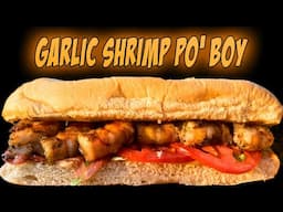 Grilled Garlic Shrimp Po Boy