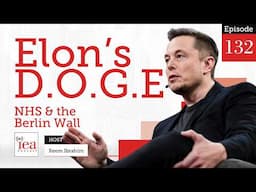 NHS Reforms & Can Elon Musk Fix Government Spending? | IEA Podcast