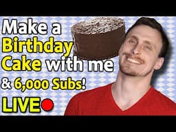 Make my BIRTHDAY CAKE! (no, seriously) LIVE! 11/26/24