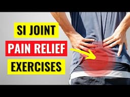 Sacroiliac Joint Pain Relief Exercises & Stretches