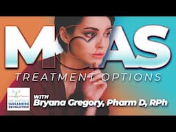 Treatment Options for Mast Cell Activation Syndrome (MCAS) with Bryana Gregory, Pharm D, RPh