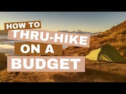 How to Thru-Hike on a Budget