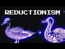 Reductionism in 100 seconds