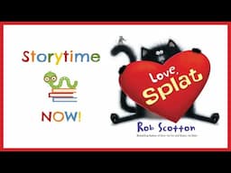 Love, Splat - By Rob Scotton | Valentine’s Day Kids Books Read Aloud