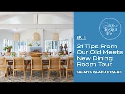 Sarah's Island Rescue | Ep. 14: 21 Tips From Our Old Meets New Dining Room Tour