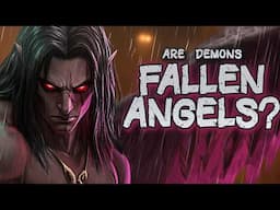 Are Demons Fallen Angels? | Biblical Mysteries