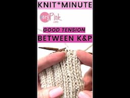 Knit*Minute - Tension Between K&P