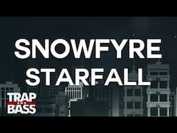 Snowfyre - Starfall