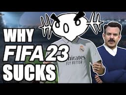 WHY FIFA 23 SUCKS