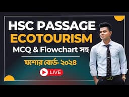 HSC Passage Ecotourism with MCQ & Flowchart ||  যশোর বোর্ড- ২০২৪ || HSC English