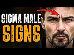 5 Signs You're a Sigma Male (Without Even Realizing It)