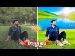 Kashmir Vibes Photo Editing - PRO Level Photo Editing of mobile Photoes