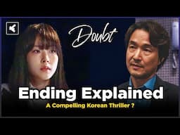 Doubt K-Drama Ending Explained | Episode 10 Finale Recap | 2024 Netflix Show