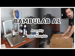 3D Printing is SO Easy Now! | Bambulab A1 Setup & Initial Thoughts