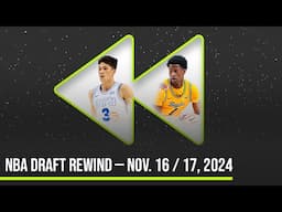 NBA Draft Rewind | Egor Demin, VJ Edgecombe, Tre Johnson | Nov. 16 & 17, 2024