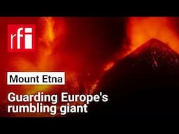 High-tech sentinels guard Europe's rumbling giant Mount Etna • RFI English