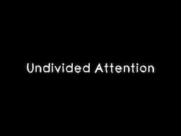 Be with someone who gives you their undivided attention