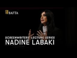 Nadine Labaki | BAFTA Screenwriters' Lecture Series