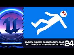 Kill the Player with Ragdoll Physics in UE5: Unreal Engine 5 for Beginners #24