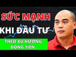 Sức mạnh của XU HƯỚNG DÒNG TIỀN – Cách nhà đầu tư chuyên nghiệp nhân đôi lợi nhuận