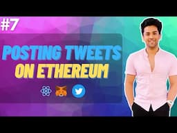 Web3 Course | #7 Posting Tweets on Ethereum