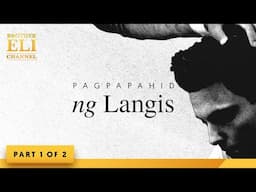 Ano ang kahulugan ng pagpapahid ng langis? (Part 1 of 2) | Brother Eli Channel