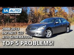 Top 5 Problems Infiniti G37 Sedan 2008-2013 4th Generation