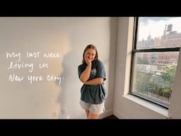 my last week living in NYC / moving out of my first apartment