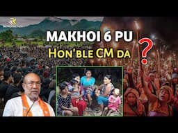 Makhoi 6 pu | Hon'ble CM da ?