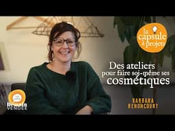 Capsule à Projets #48 – Des ateliers pour faire soi-même ses cosmétiques naturels et locaux