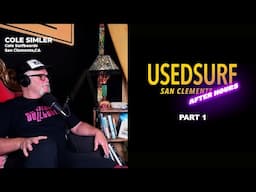 USEDSURF AFTER HOURS Podcast - Cole Simler of Cole Surfboards Part 1 - Talks Beginnings and McElroy