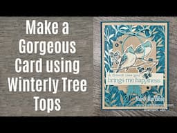 Make a Gorgeous Card with the Winterly Tree Tops Bundle