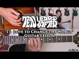 Ten Years After - I'd Love to Change the World Guitar Lesson