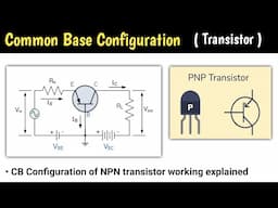 common base configuration of transistor | cb configuration of transistor | basic electronics | hindi